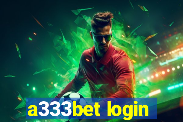 a333bet login